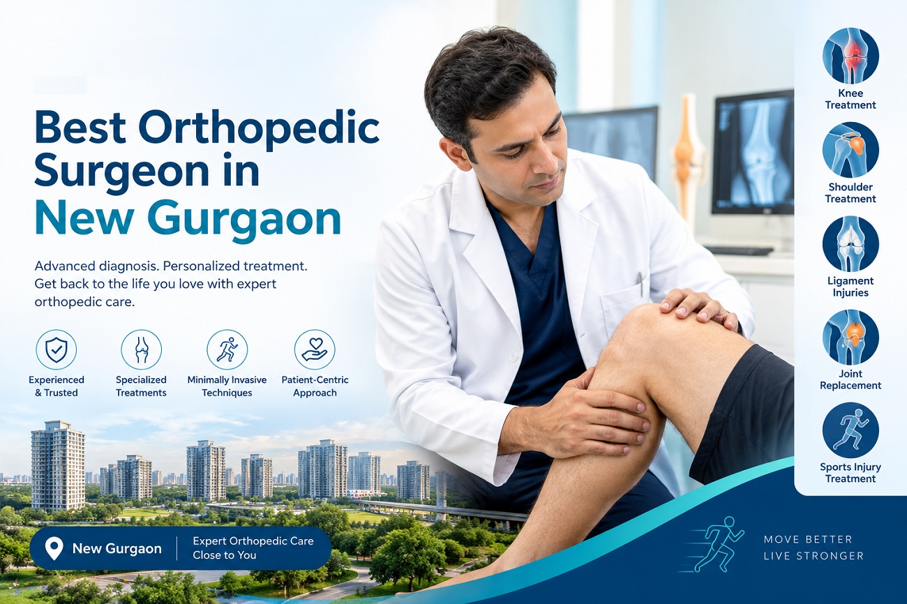 Best Orthopedic Surgeon in New Gurgaon